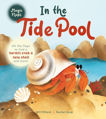 In the Tide Pool: A Magic Flaps Book by Millard, Will