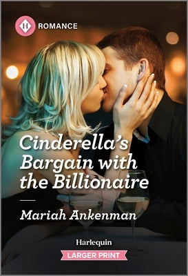 Cinderella's Bargain with the Billionaire by Ankenman, Mariah