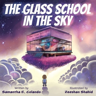 The Glass School In The Sky by Colando, Anthony Michael