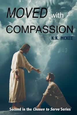 Moved With Compassion by McKee, K. K.