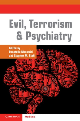 Evil, Terrorism and Psychiatry by Marazziti, Donatella