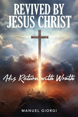 Revived by Jesus Christ by Giorgi, Manuel
