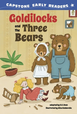 Goldilocks and the Three Bears by Oven, C. C.