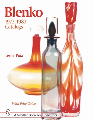 Blenko 1972-1983 Catalogs by Pi&#195;&#177;a, Introduction By Leslie