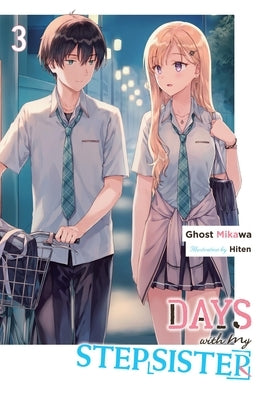 Days with My Stepsister, Vol. 3 (Light Novel): Volume 3 by Ghost Mikawa, Ghost