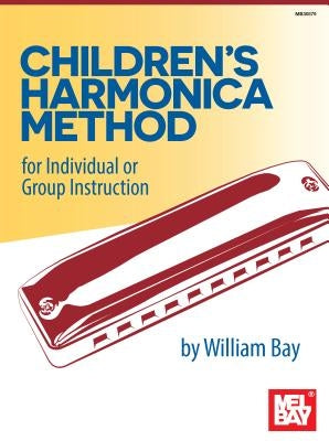 Children's Harmonica Method by William Bay