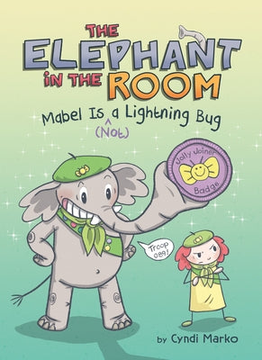 Mabel Is (Not) a Lightning Bug: A Graphic Novel by Marko, Cyndi