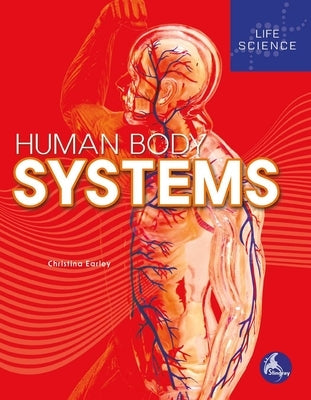 Human Body Systems by Earley, Christina