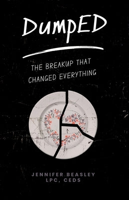 DumpED: The Breakup That Changed Everything by Beasley, Jennifer