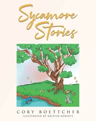 Sycamore Stories by Boettcher, Cory