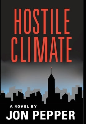 Hostile Climate by Pepper, Jon