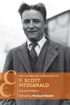 The Cambridge Companion to F. Scott Fitzgerald by Nowlin, Michael