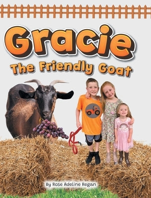 Gracie The Friendly Goat by Regan, Rose Adeline