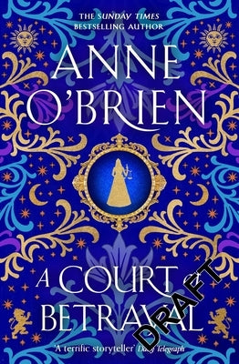 A Court of Betrayal by O'Brien, Anne