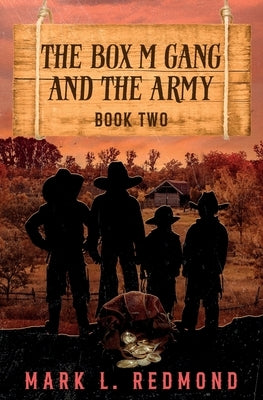 The Box M Gang and the Army by Redmond, Mark L.