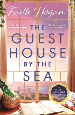 The Guest House by the Sea: A Heartwarming Irish Novel to Curl Up with from the Kindle #1 Bestselling Author in 2024 by Hogan, Faith