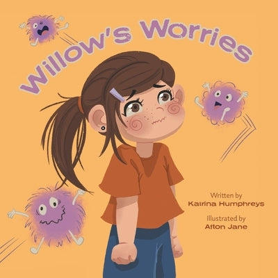 Willow's Worries by Humphreys, Katrina