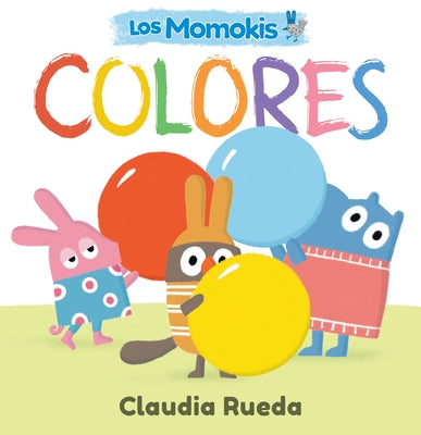 Los Momokis: Colores by Rueda, Claudia