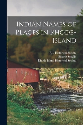 Indian Names of Places in Rhode-Island by Parsons, Usher