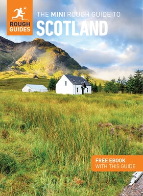 The Mini Rough Guide to Scotland: Travel Guide with eBook by Guides, Rough