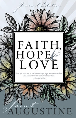 Faith, Hope, and Love (Journal Edition) by Augustine, Saint