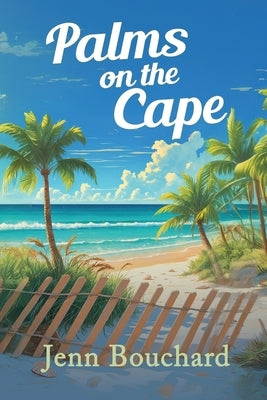 Palms on the Cape by Bouchard, Jenn