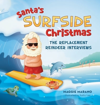 Santa's Surfside Christmas: The Replacement Reindeer Interviews by Marano, Maggie