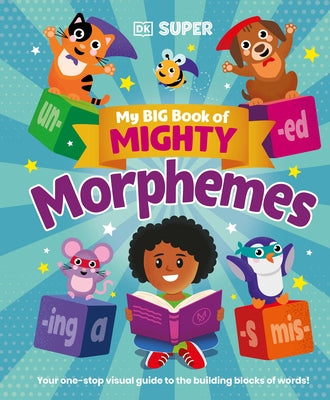 My Big Book of Mighty Morphemes by DK