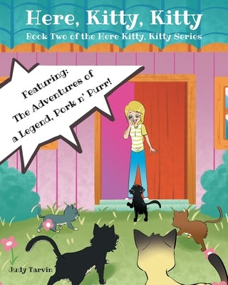 Here, Kitty, Kitty: Book Two of the Here Kitty, Kitty Series by Tarvin, Judy