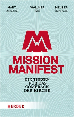 Mission Manifest: Die Thesen Fur Das Comeback Der Kirche by Buob, Hans