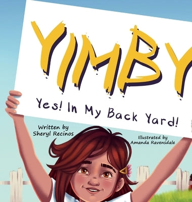 Yimby: Yes! In My Back Yard! by Recinos, Sheryl