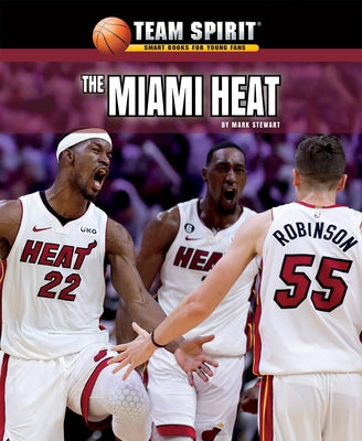 The Miami Heat by Stewart, Mark