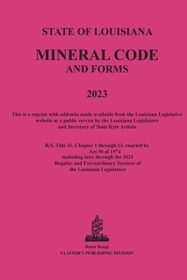 The Louisiana Mineral Code 2023 by Cassard, Anthony P.