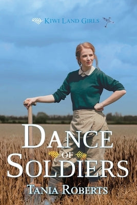 Dance Of Soldiers by Roberts, Tania