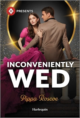Inconveniently Wed by Roscoe, Pippa