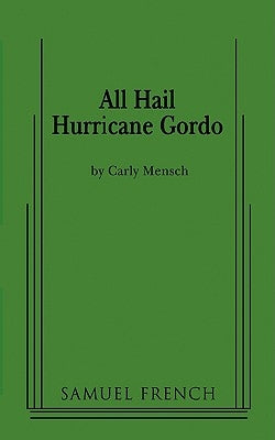 All Hail Hurricane Gordo by Mensch, Carly
