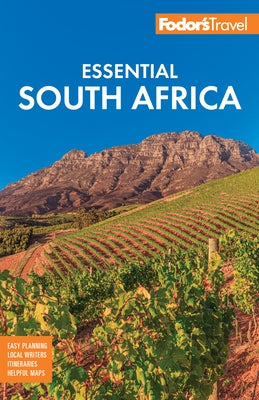 Fodor's Essential South Africa: With the Best Safari Destinations and Wine Regions by Fodor's Travel Guides
