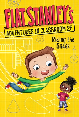 Flat Stanley's Adventures in Classroom 2e #2: Riding the Slides by Brown, Jeff