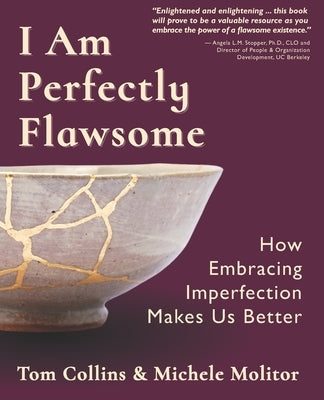 I Am Perfectly Flawsome: How Embracing Imperfection Makes Us Better by Molitor, Michele