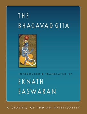 The Bhagavad Gita: Large Print Edition by Easwaran, Eknath