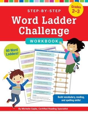 Step-By-Step Word Ladder Challenge Workbook (Grades 2-3) by Gajda, Michelle