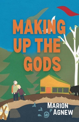 Making Up the Gods by Agnew, Marion