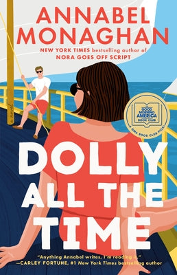 Dolly All the Time: A GMA Book Club Pick by Monaghan, Annabel
