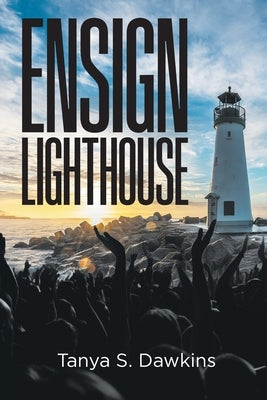 Ensign Lighthouse by Dawkins, Tanya S.