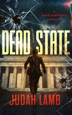 Dead State: An action-packed Christian thriller by Lamb, Judah