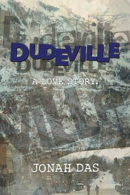 Dudeville by Das, Jonah