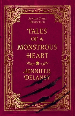 Tales of a Monstrous Heart by Delaney, Jennifer
