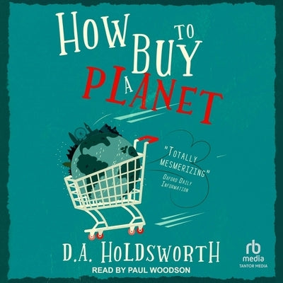 How to Buy a Planet by Holdsworth, D. a.
