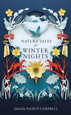 Nature Tales for Winter Nights by Campbell, Nancy