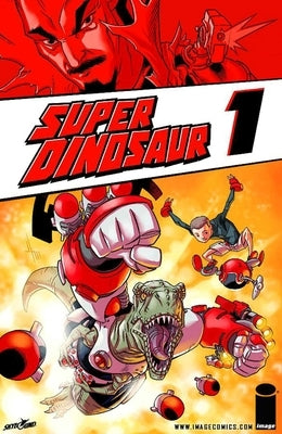 Super Dinosaur Volume 1 by Kirkman, Robert